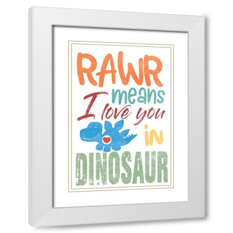 Rawr Love White Modern Wood Framed Art Print with Double Matting by Prime, Marcus