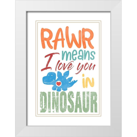 Rawr Love White Modern Wood Framed Art Print with Double Matting by Prime, Marcus