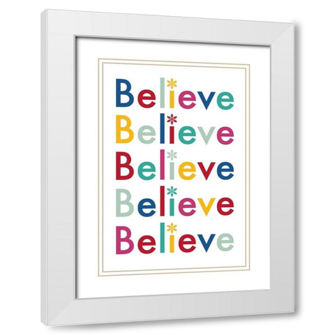 Believe Repeat. White Modern Wood Framed Art Print with Double Matting by Prime, Marcus