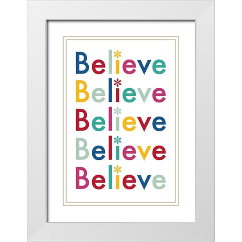 Believe Repeat. White Modern Wood Framed Art Print with Double Matting by Prime, Marcus