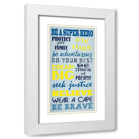 Be A Hero White Modern Wood Framed Art Print with Double Matting by Prime, Marcus