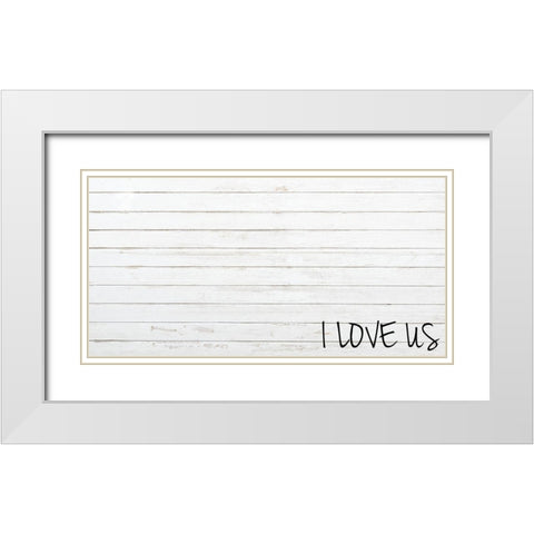I Love Us White Modern Wood Framed Art Print with Double Matting by Prime, Marcus