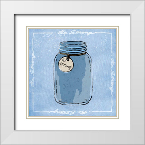 Jar Of Strength White Modern Wood Framed Art Print with Double Matting by Prime, Marcus
