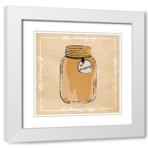 Jar Of Amaze White Modern Wood Framed Art Print with Double Matting by Prime, Marcus