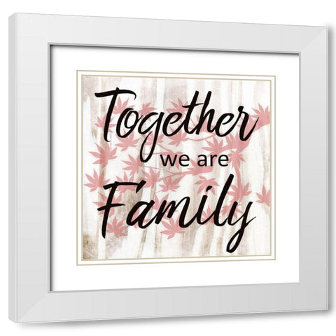 Together We Are Family White Modern Wood Framed Art Print with Double Matting by Prime, Marcus