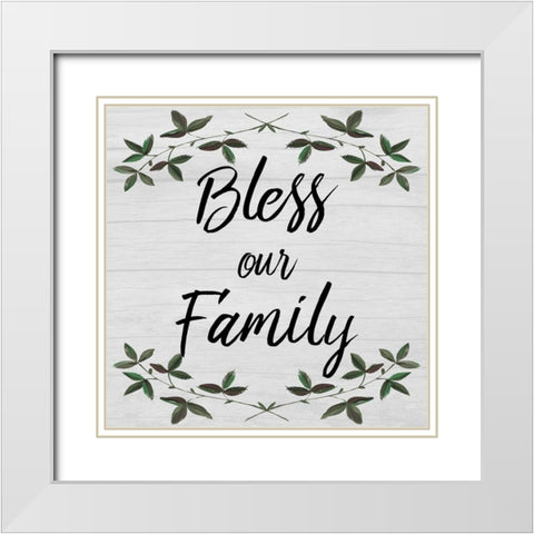 Bless Our Family White Modern Wood Framed Art Print with Double Matting by Prime, Marcus