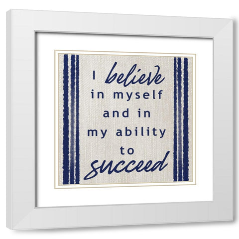 Belief In Success White Modern Wood Framed Art Print with Double Matting by Prime, Marcus