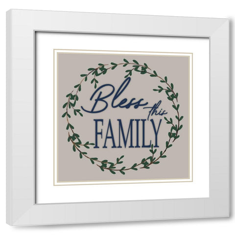 Bless This Family White Modern Wood Framed Art Print with Double Matting by Prime, Marcus