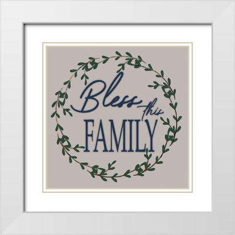 Bless This Family White Modern Wood Framed Art Print with Double Matting by Prime, Marcus