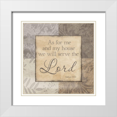 Serve The Lord White Modern Wood Framed Art Print with Double Matting by Prime, Marcus