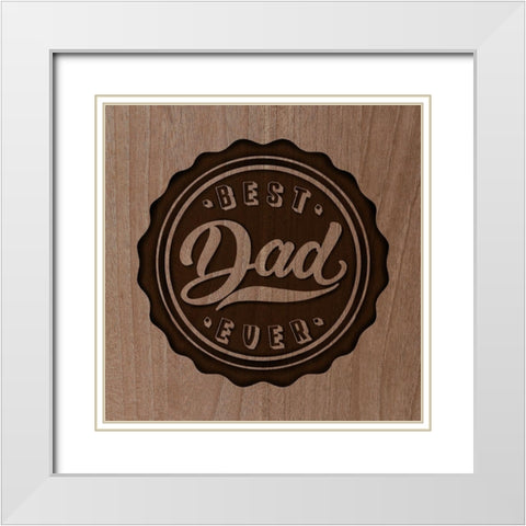 Best Dad White Modern Wood Framed Art Print with Double Matting by Prime, Marcus