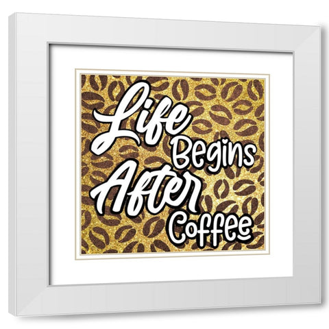 Life After Coffee 2 White Modern Wood Framed Art Print with Double Matting by Prime, Marcus