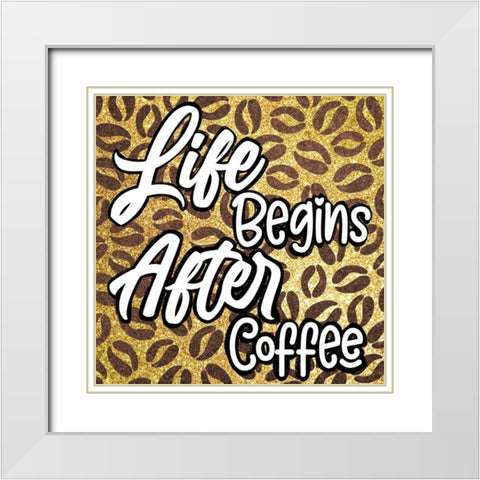 Life After Coffee 2 White Modern Wood Framed Art Print with Double Matting by Prime, Marcus