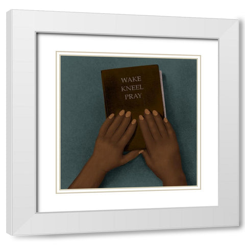 Wake Kneel Pray White Modern Wood Framed Art Print with Double Matting by Prime, Marcus