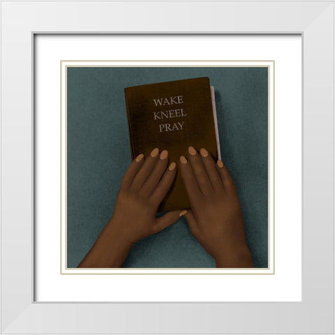 Wake Kneel Pray White Modern Wood Framed Art Print with Double Matting by Prime, Marcus