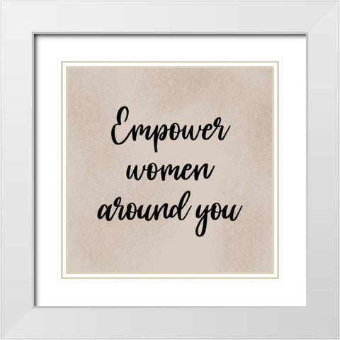 Empower Women White Modern Wood Framed Art Print with Double Matting by Prime, Marcus