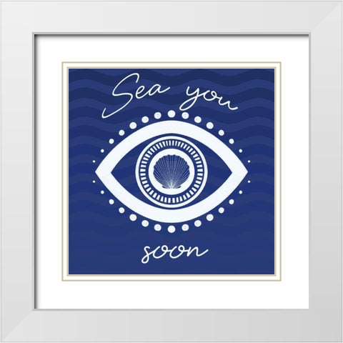 Sea You Soon Eye White Modern Wood Framed Art Print with Double Matting by Prime, Marcus