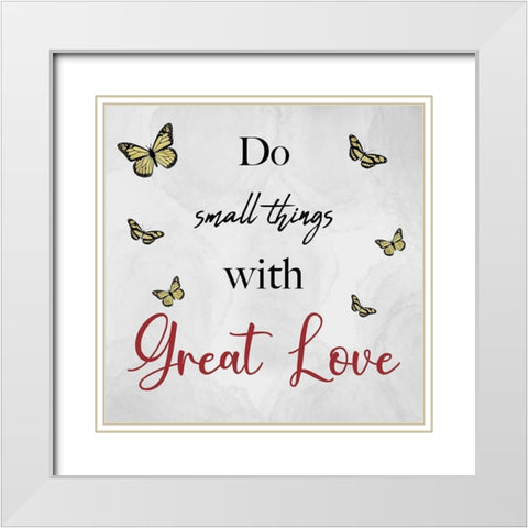 Crimson Small Things Great Love White Modern Wood Framed Art Print with Double Matting by Prime, Marcus