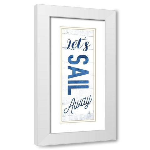Lets Sail Away White Modern Wood Framed Art Print with Double Matting by Villa, Mlli