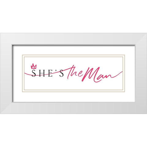 Shes The Man White Modern Wood Framed Art Print with Double Matting by Villa, Mlli