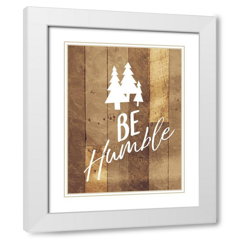 Be Humble Trees White Modern Wood Framed Art Print with Double Matting by Villa, Mlli