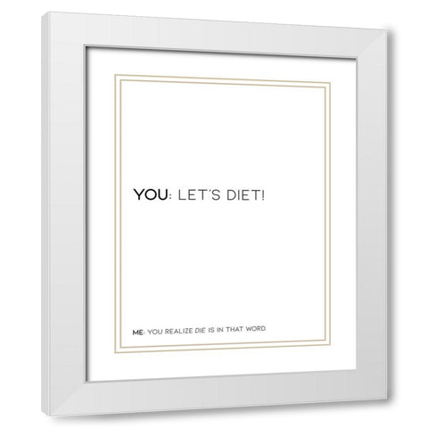 Lets Diet White Modern Wood Framed Art Print with Double Matting by Villa, Mlli