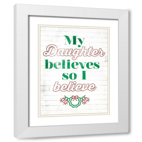 Daughter Believes Extra White Modern Wood Framed Art Print with Double Matting by Villa, Mlli