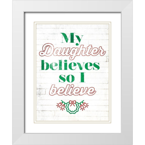 Daughter Believes Extra White Modern Wood Framed Art Print with Double Matting by Villa, Mlli