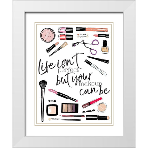 Life Isnt Perfect White Modern Wood Framed Art Print with Double Matting by Villa, Mlli