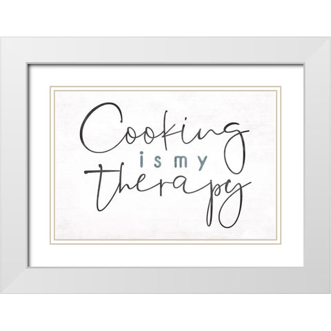Cooking Is Therapy White Modern Wood Framed Art Print with Double Matting by Villa, Mlli