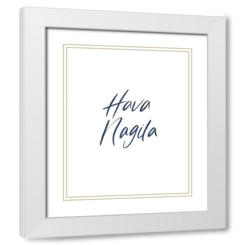 Hava Nagila Word White Modern Wood Framed Art Print with Double Matting by Villa, Milli
