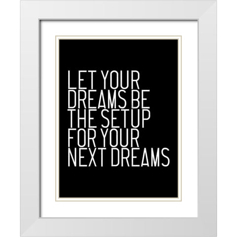 Let Your Dreams White Modern Wood Framed Art Print with Double Matting by Villa, Milli
