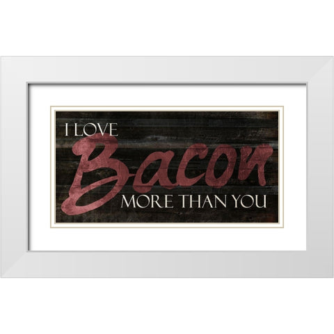 I Love Bacon White Modern Wood Framed Art Print with Double Matting by Villa, Mlli