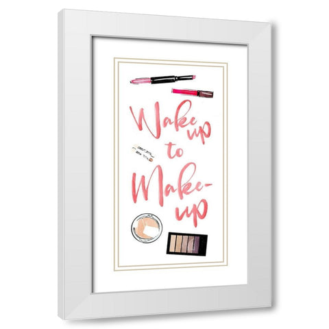 Wake Up To Make Up White Modern Wood Framed Art Print with Double Matting by Villa, Mlli
