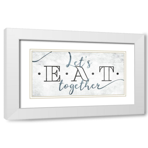 Lets Eat Together White Modern Wood Framed Art Print with Double Matting by Villa, Mlli