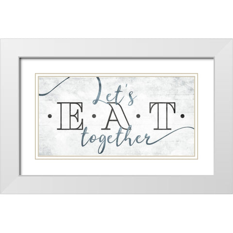 Lets Eat Together White Modern Wood Framed Art Print with Double Matting by Villa, Mlli