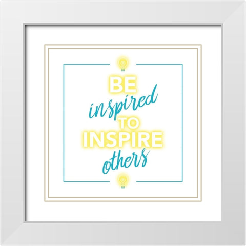 Inspire Others White Modern Wood Framed Art Print with Double Matting by Villa, Mlli