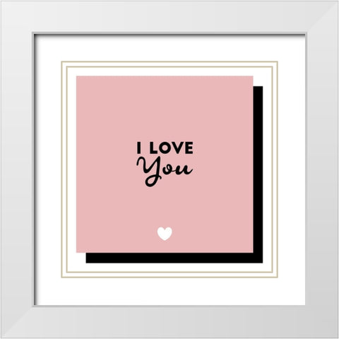 I Love You White Modern Wood Framed Art Print with Double Matting by Villa, Mlli