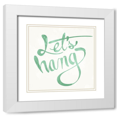 Lets Hang text White Modern Wood Framed Art Print with Double Matting by Villa, Mlli