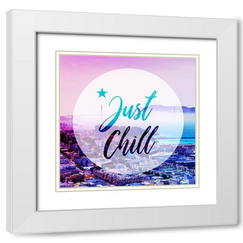 Just Chill White Modern Wood Framed Art Print with Double Matting by Villa, Mlli