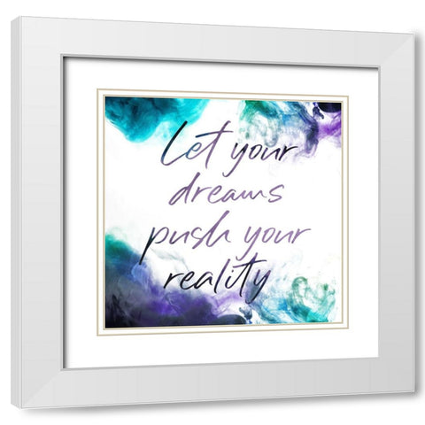 Dreams Reality White Modern Wood Framed Art Print with Double Matting by Villa, Mlli
