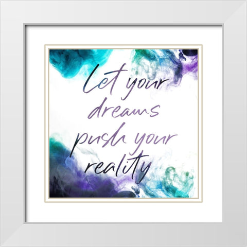 Dreams Reality White Modern Wood Framed Art Print with Double Matting by Villa, Mlli