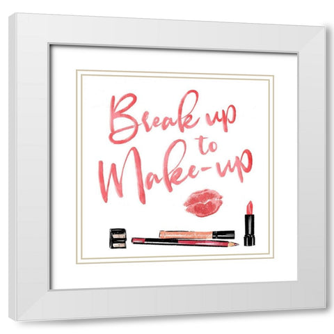 Break Up To Make Up White Modern Wood Framed Art Print with Double Matting by Villa, Mlli