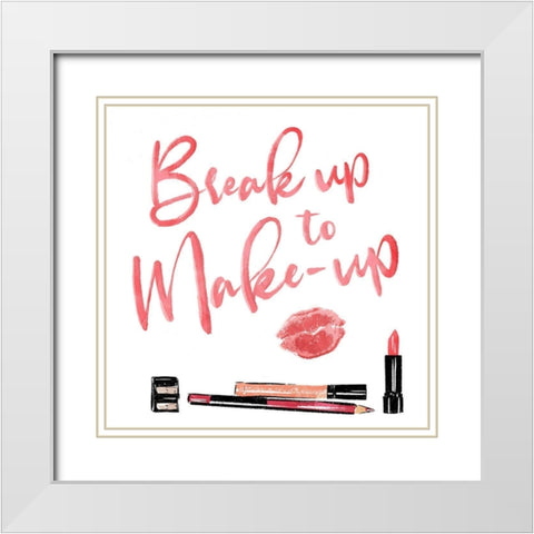 Break Up To Make Up White Modern Wood Framed Art Print with Double Matting by Villa, Mlli