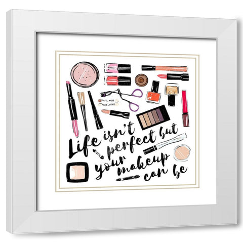 Life Isnt Perfect White Modern Wood Framed Art Print with Double Matting by Villa, Mlli