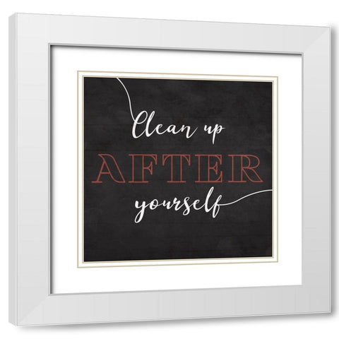 Clean Up After Yourself White Modern Wood Framed Art Print with Double Matting by Villa, Mlli