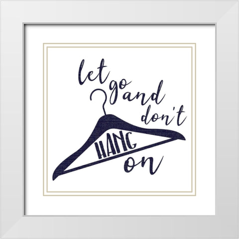 Hang On Dark Blue White Modern Wood Framed Art Print with Double Matting by Villa, Mlli