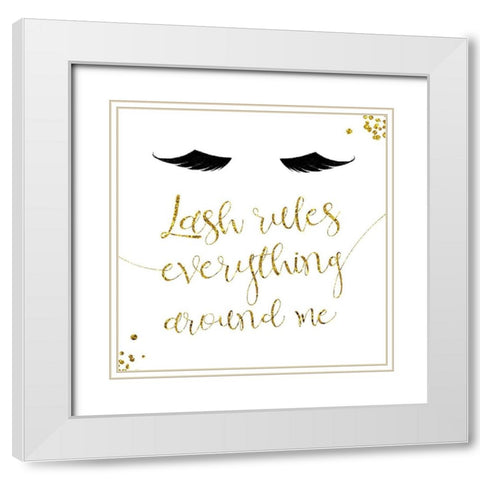 Lash Rules Everything Around Me White Modern Wood Framed Art Print with Double Matting by Villa, Milli