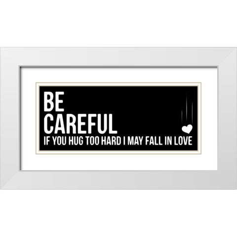 Be Careful White Modern Wood Framed Art Print with Double Matting by OnRei