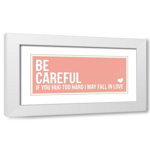 Be Careful A White Modern Wood Framed Art Print with Double Matting by OnRei